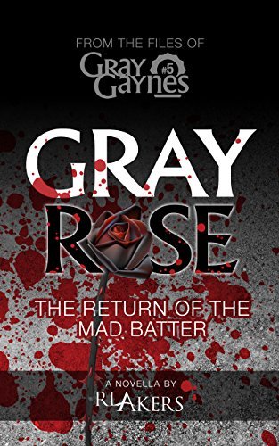 R. Akers: Gray Rose (2018, CreateSpace Independent Publishing Platform)