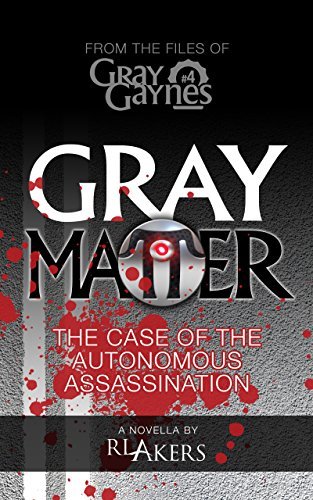 R. Akers: Gray Matter (2018, CreateSpace Independent Publishing Platform)