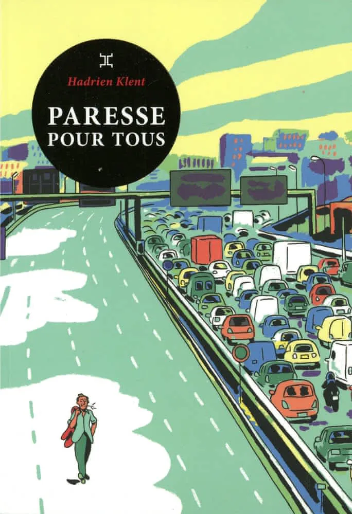 Raphaël Meltz: Paresse pour tous (French language, 2022, Éditions Le Tripode)