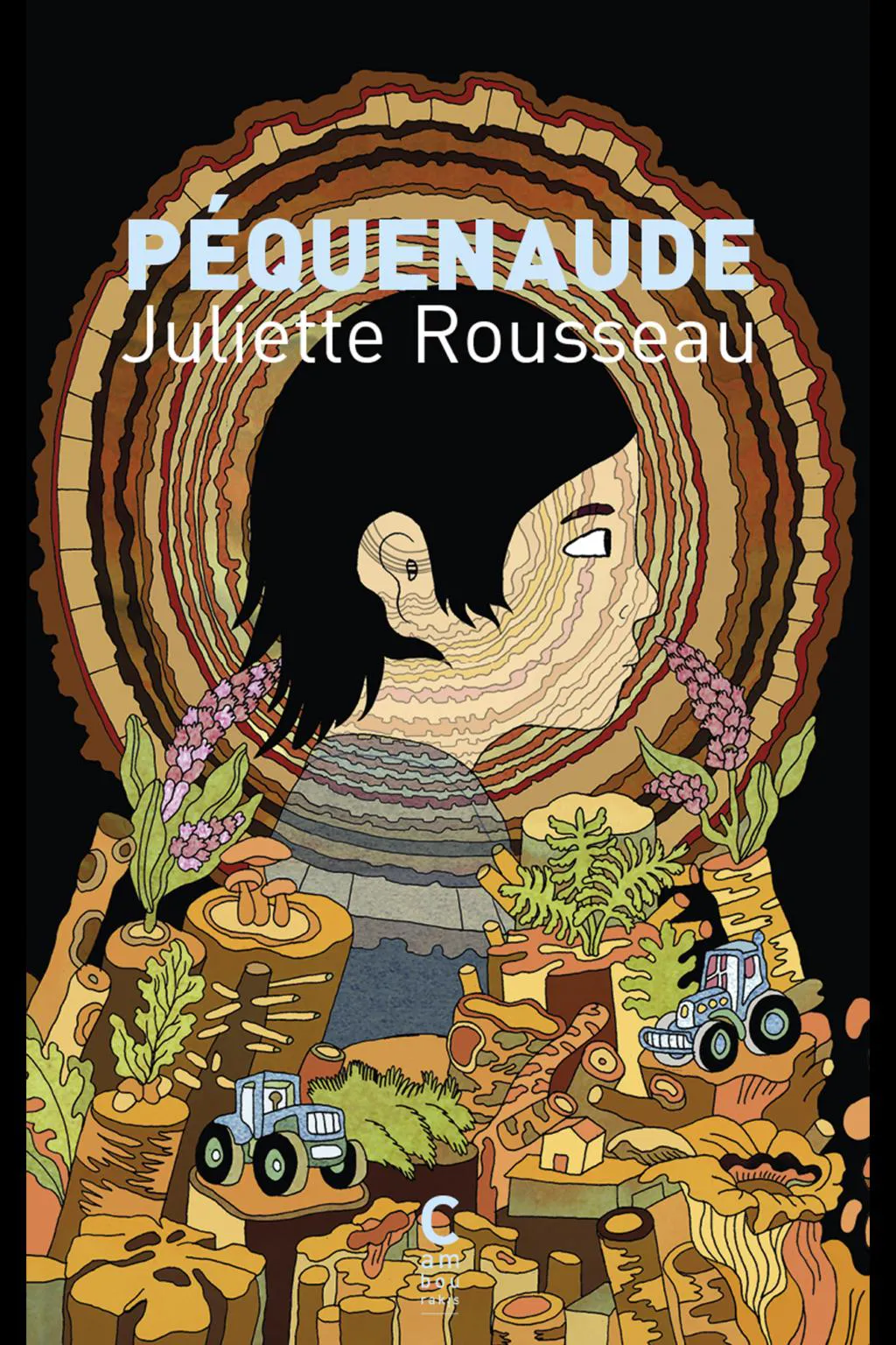 Juliette Rousseau: Péquenaude (French language, 2024, Cambourakis)