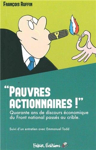 François Ruffin: "Pauvres actionnaires ! " (French language, Fakir éditions)