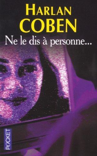 Harlan Coben: Ne le dis à personne... (French language, 2010, Presses Pocket, Belfond)