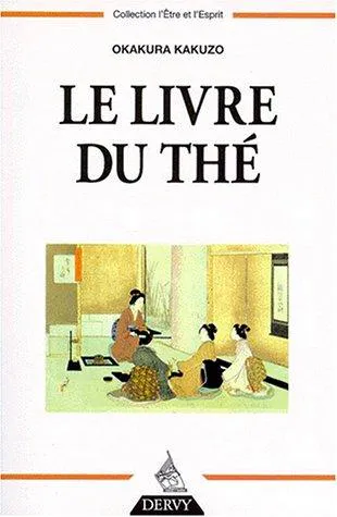 Okakura Kakuso: Le livre du thé (French language, 1998)