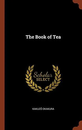Okakura Kakuso: The Book of Tea