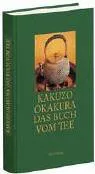 Okakura Kakuso: Das Buch vom Tee (German language, 2002, Insel Verlag)