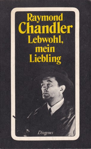 Raymond Chandler, Raymond Chandler: Lebwohl, mein Liebling (German language, 1983, Diogenes)