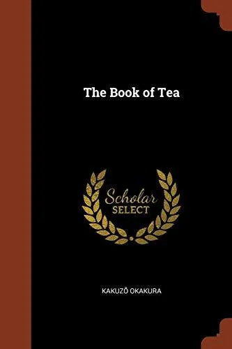 Okakura Kakuso: The Book of Tea