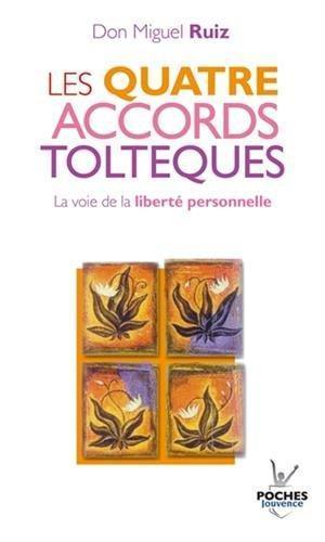 Don Miguel Ruiz: Les quatre accords tolte ques (French language, 2005)