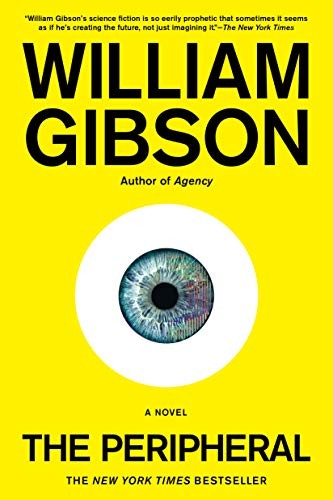 William Gibson (Duplicate), William F. Gibson (duplicate): The Peripheral (Paperback, 2015, Berkley Publishing Group, Berkley)