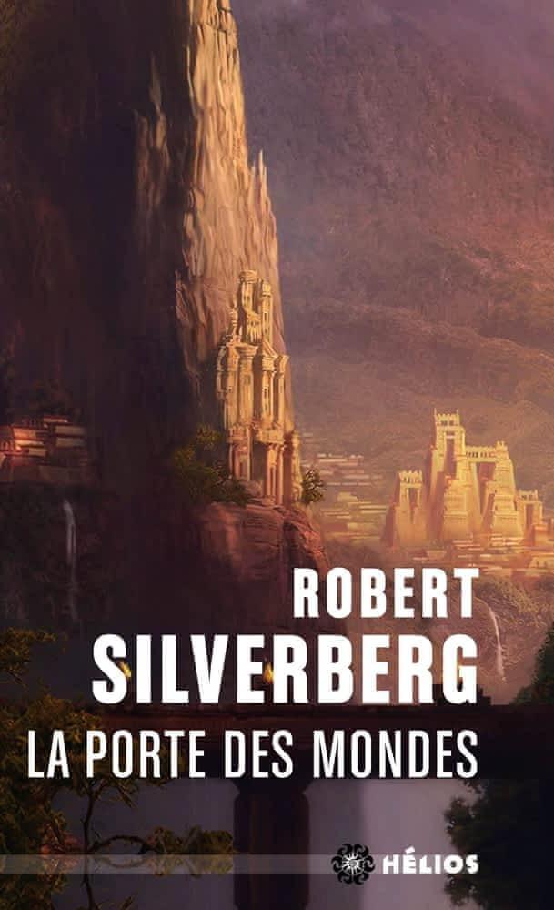 Robert Silverberg: La porte des mondes (French language)