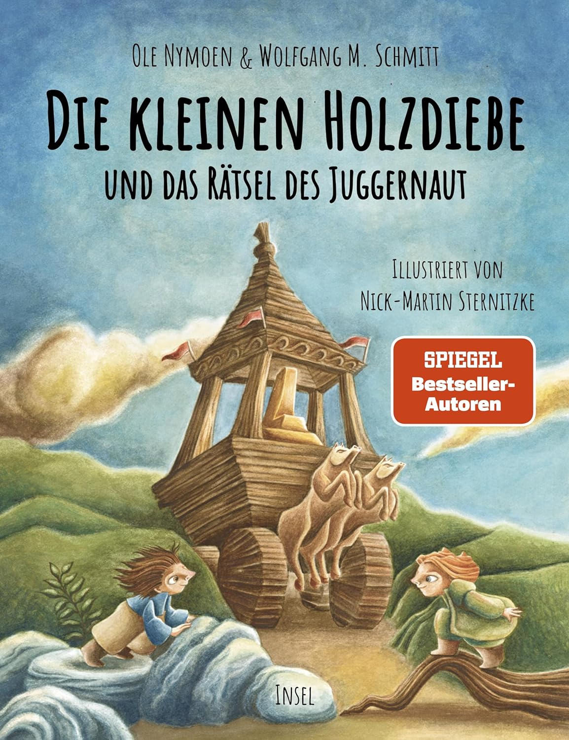 Nick-Martin Sternitzke, Wolfgang M. Schmitt, Ole Nymoen: Die kleinen Holzdiebe und das Rätsel des Juggernaut (Hardcover, Deutsch language, 2024, Insel Verlag)