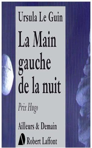 Ursula K. Le Guin (DUPLICATE): La main gauche de la nuit (French language)