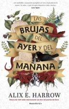 Alix E. Harrow, David Tejera Expósito: Las brujas del ayer y del mañana (Paperback, Roca Editorial)
