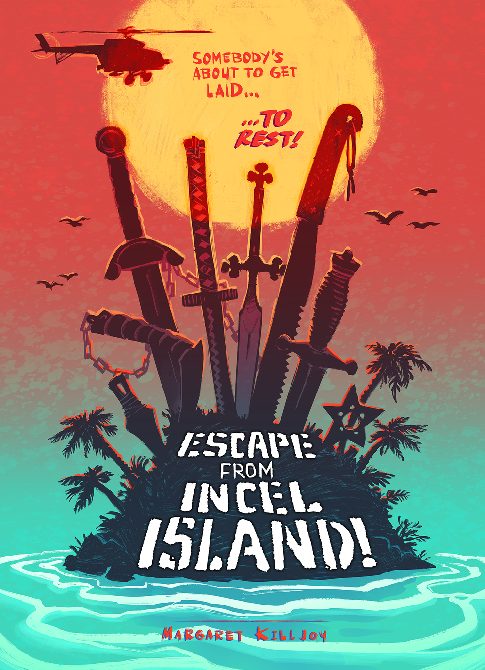 Margaret Killjoy, Jonas Goonface: Escape from Incel Island (Paperback, 2023, Strangers in a Tangled Wilderness)