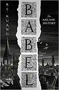 R. F. Kuang: Babel (Hardcover, 2022, Harper Voyager, HarperCollins)