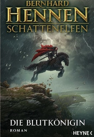 Bernhard Hennen: Die Blutkönigin (Paperback, German language, 2021, Wilhelm Heyne)