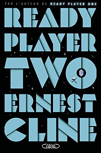 Ernest Cline, Ernest Cline (duplicate), Arnaud Regnauld: Ready player two (Paperback, 2021, MICHEL LAFON)
