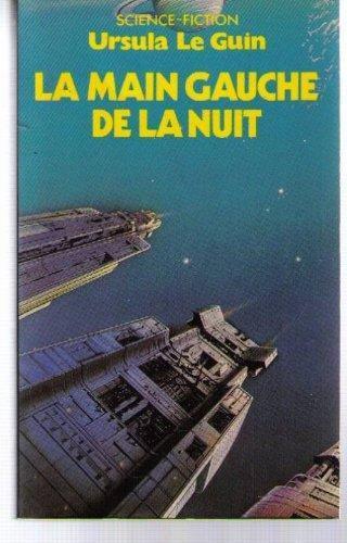 Ursula K. Le Guin (DUPLICATE): La Main gauche de la nuit (French language, 1971, Éditions Robert Laffont)