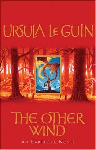 Ursula K. Le Guin (DUPLICATE): The Other Wind (Earthsea) (Hardcover, 2002, Orion Children's Books (an Imprint of The Orion Publishing Group Ltd ))