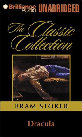 Bram Stoker: Dracula (Classic Collection (Brilliance Audio)) (AudiobookFormat, 2002, Brilliance Audio Unabridged)