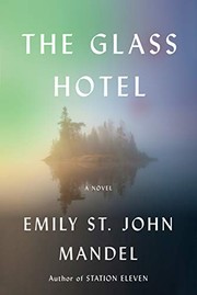Emily St. John Mandel: The Glass Hotel (Hardcover, 2020, Knopf Doubleday Publishing Group, Knopf)