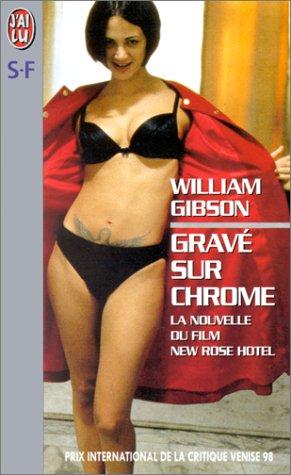William Gibson (Duplicate): Gravé sur chrome (Paperback, 1999, J'ai lu)