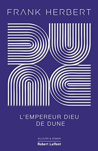 Guy Abadia, Frank Herbert, Irène Langlet, Serge Lehman: L'Empereur-Dieu de Dune (Hardcover, French language, Robert Laffont)