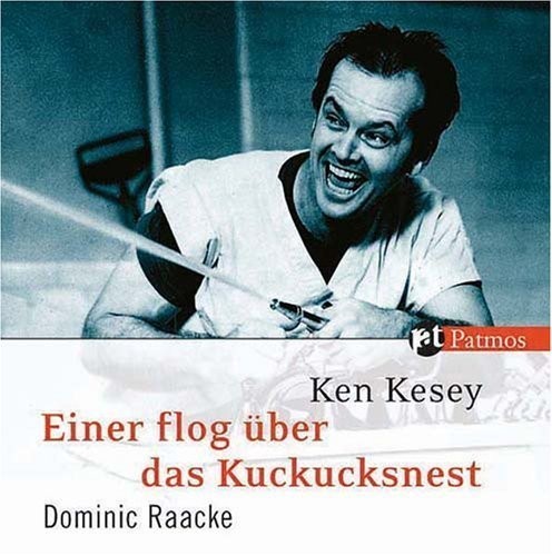 Ken Kesey: Einer flog über das Kuckucksnest (German language, 2007, Patmos)