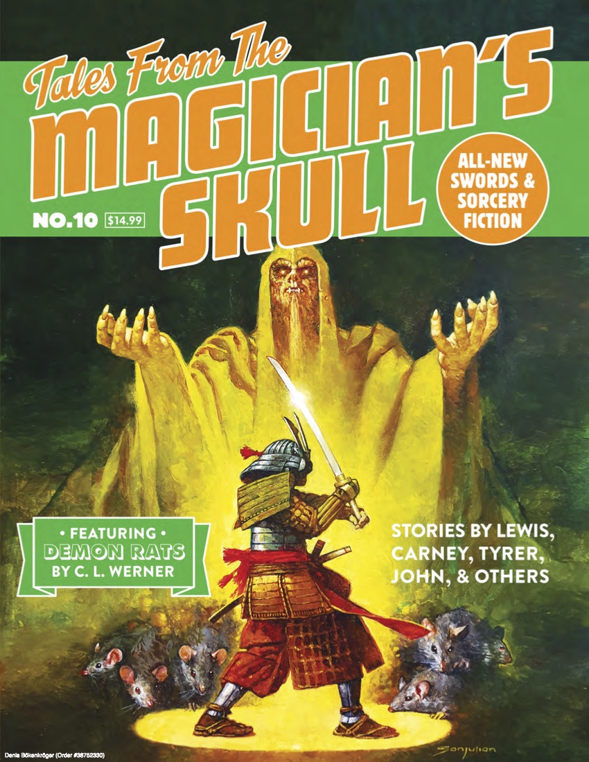 Terry Olson, C. L. Werner, W. J. Lewis, Charles D. Shell, D. J. Tyrer, Matthew John, Cynthia Ward, Jason Ray Carney, Marc DeSantis, Jeffery Sergent: Tales From the Magician’s Skull #10 (englisch language, Goodman Publishing, Goodman Games)
