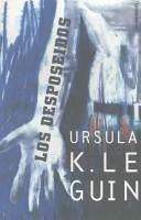 Ursula K. Le Guin (DUPLICATE): Los Desposeidos (Paperback, Spanish language, 2002, Minotauro)