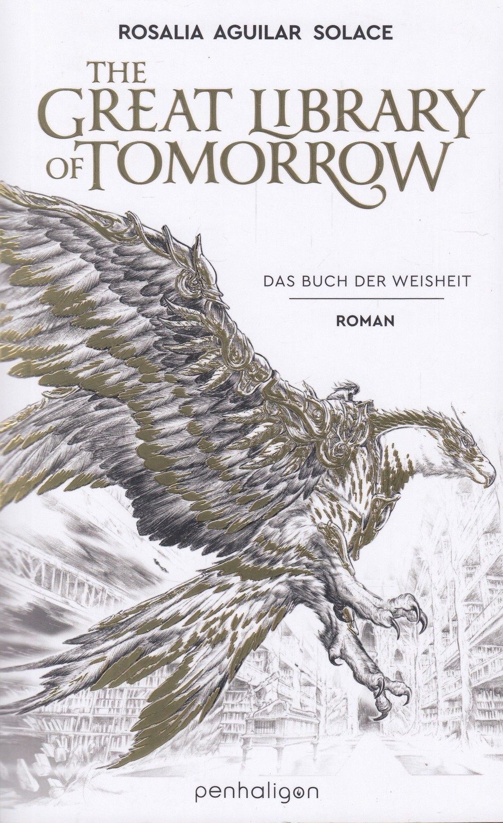 Rosalia Aguilar Solace: The Great Library of Tomorrow: Das Buch der Weisheit (EBook, German language, 2024, Penhaligon)