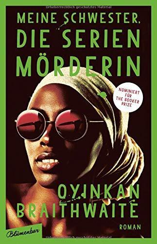 Oyinkan Braithwaite: Meine Schwester, die Serienmörderin (Hardcover, German language, 2020, Blumenbar)