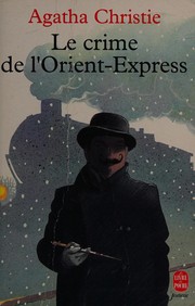 Agatha Christie: Le Crime De L'Orient-Express (Paperback, French language, 1984, Librairie des Champs-Elysées)