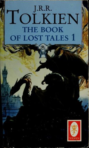 J. R. R. Tolkien, Christopher Tolkien: The Book of Lost Tales, Part One (Paperback, 1992, Ballantine Books)