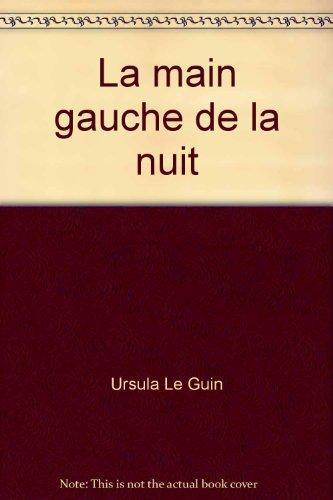 Ursula K. Le Guin (DUPLICATE): La Main gauche de la nuit (French language)