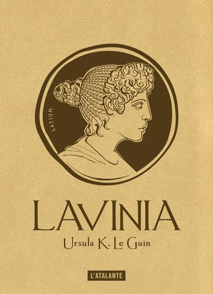 Ursula K. Le Guin: Lavinia (French language, 2023, L'Atalante)