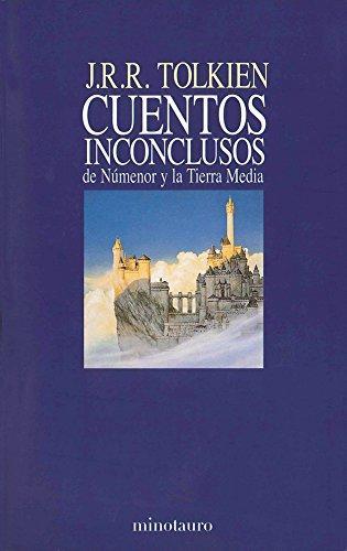 J. R. R. Tolkien, Christopher Tolkien: Cuentos Inconclusos (Spanish language, 1990, Ediciones Minotauro)