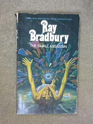 Ray Bradbury: The small assassin. (1970, New English Library)