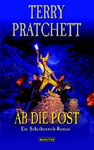 Terry Pratchett, Pratchett, Terry: Ab die Post (Paperback, German language, 2007, Goldmann Verlag)