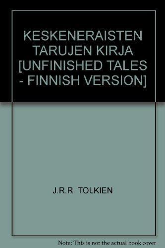 J. R. R. Tolkien, Christopher Tolkien: Keskeneräisten tarujen kirja (Finnish language, 1986)