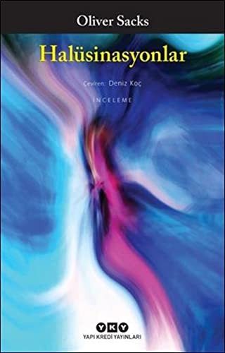 Oliver Sacks: Halüsinasyonlar (Paperback, Yapi Kredi Yayinlari)