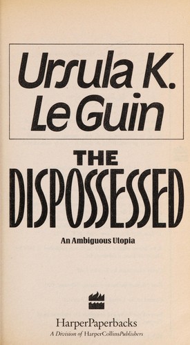 Ursula K. Le Guin (DUPLICATE): The Dispossessed (Hardcover, 1991, Harper Paperbacks)