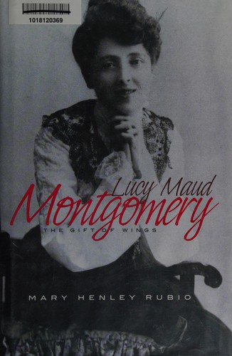 Mary Rubio: Lucy Maud Montgomery (2008, Doubleday Canada)