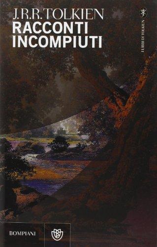 J. R. R. Tolkien, Christopher Tolkien: Racconti incompiuti (Italian language, 2001)
