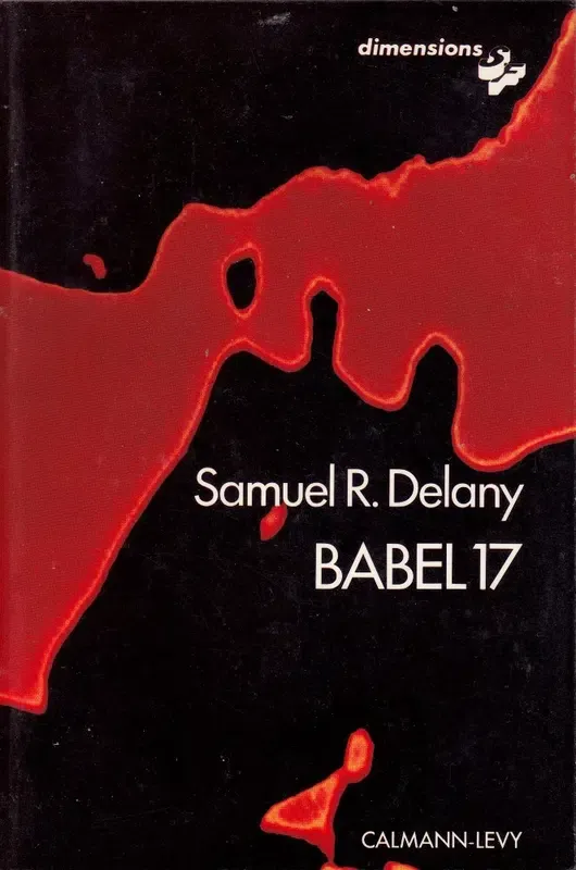 Samuel R. Delany: Babel 17 (Paperback, French language, 1973, Calmann-Lévy)