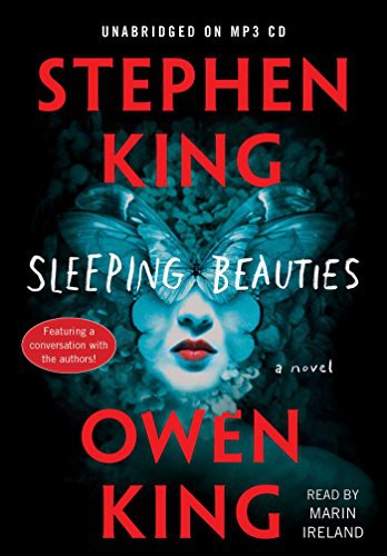 Stephen King(duplicate), Owen King, Marin Ireland: Sleeping Beauties (AudiobookFormat, 2017, Simon & Schuster Audio)