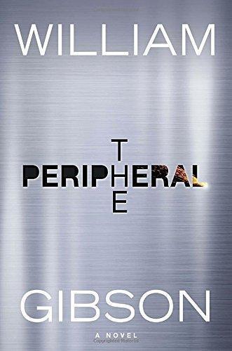 William Gibson (Duplicate): The Peripheral (2014)