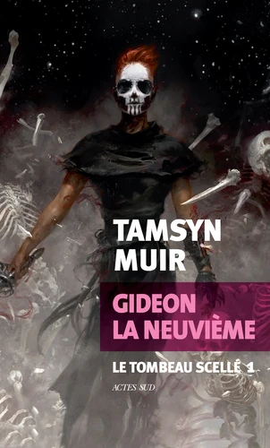Tamsyn Muir: Gideon la Neuvième (Paperback, Français language, 2022, Actes Sud)