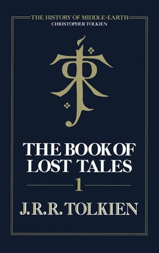 J. R. R. Tolkien, Christopher Tolkien: The Book of Lost Tales (The History of Middle-Earth) (Hardcover, HarperCollins Publishers Ltd)