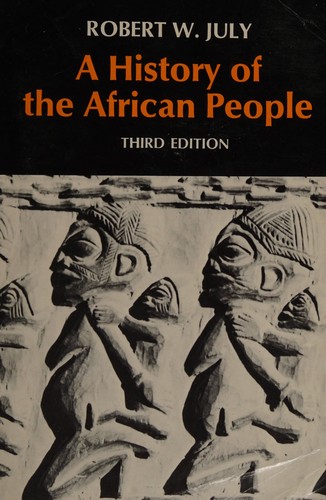 Robert William July: A history of the African people (1980, Scribner)
